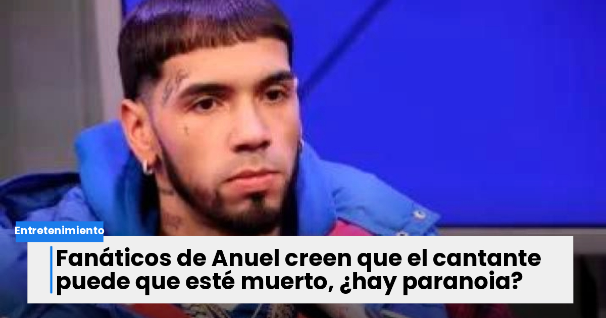 Esta Es La Foto Por La Que Aseguran Que Anuel AA Está Muerto: Los Fans ...